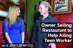 Owner Selling Restaurant to Help Ailing Teen Worker