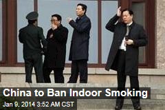 China to Ban Indoor Smoking
