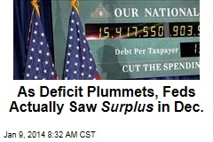 As Deficit Plummets, Feds Actually Saw Surplus in Dec.