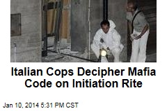 Italian Cops Decipher Mafia Code on Initiation Rite