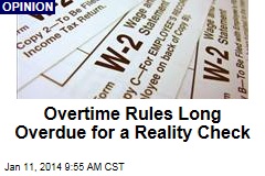 Overtime Rules Long Overdue for a Reality Check