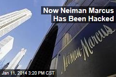 Now Neiman Marcus Has Been Hacked