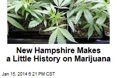 New Hampshire Makes a Little History on Marijuana
