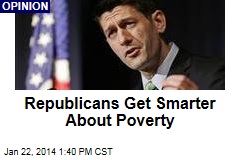 Republicans Get Smarter About Poverty