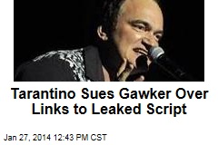 Tarantino Sues Gawker Over Links to Leaked Script