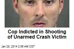 Cop Indicted for Shooting Unarmed Crash Victim