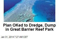 Plan OKed to Dredge, Dump in Great Barrier Reef Park