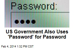 US Government Also Uses &#39;Password&#39; for Password
