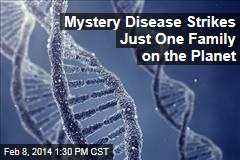 Mystery Disease Strikes Just One Family on the Planet