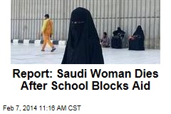 Report: Saudi Woman Dies After School Blocks Aid