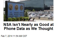NSA Isn&#39;t Nearly as Good at Phone Data as We Thought