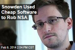 Snowden Used Cheap Software to Rob NSA