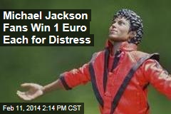 Michael Jackson Fans Win 1 Euro Each for Distress