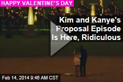 Kim and Kanye&#39;s Proposal Episode Is Here, Ridiculous