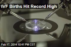 IVF Births Hit Record High