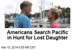 Americans Search Pacific in Hunt for Lost Daughter