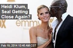 Heidi Klum, Seal Getting Close Again?