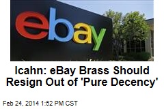 Icahn: eBay Brass Should Resign Out of &#39;Pure Decency&#39;