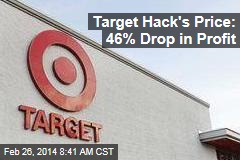 Target Hack&#39;s Price: 46% Drop in Profit