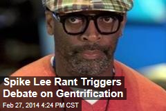 Spike Lee Rant Triggers Debate on Gentrification