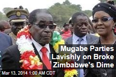 Mugabe Parties Lavishly on Broke Zimbabwe&#39;s Dime