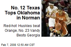 No. 12 Texas Tops Oklahoma in Norman