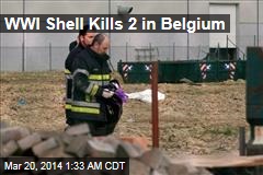 WWI Shell Kills 2 in Belgium