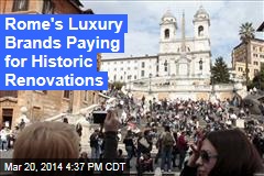 Rome&#39;s Luxury Brands Paying for Historic Renovations