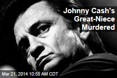 Johnny Cash&#39;s Great-Niece Murdered