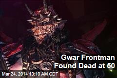 GWAR Frontman Found Dead at 50