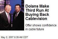 Dolans Make Third Run At Buying Back Cablevision