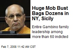 Huge Mob Bust Bags Dozens in NY, Sicily