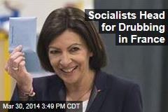 Socialists Head for Drubbing in France