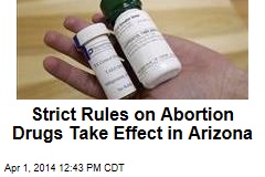 Strict Rules on Abortion Drugs Take Effect in Arizona