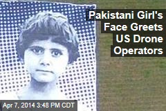 What US Drone Operators See in Pakistan: a Girl&#39;s Face