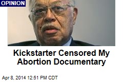 Kickstarter Censored My Abortion Documentary