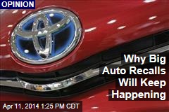 Why Big Auto Recalls Will Keep Happening