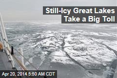 Still-Icy Great Lakes Take a Big Toll