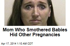 Mom Who Smothered Babies Hid Other Pregnancies
