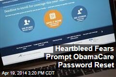 Heartbleed Fears Prompt ObamaCare Password Reset