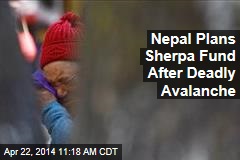 Nepal Plans Sherpa Fund After Deadly Avalanche