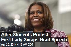 After Students Protest, First Lady Scraps Grad Speech