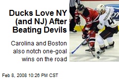 Ducks Love NY (and NJ) After Beating Devils