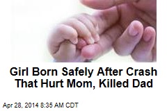 Woman Gives Birth After Crash That Killed Husband