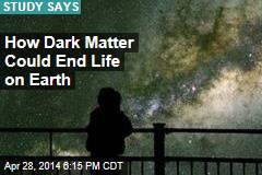 Dark Matter May Hurl Comets at Planet Earth