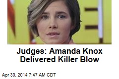 Judges: Amanda Knox Delivered Killer Blow