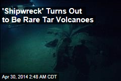 &#39;Shipwreck&#39; Turns Out to Be Rare Tar Volcanoes