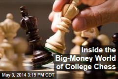 Inside the Big-Money World of College Chess