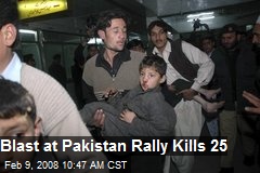 Blast at Pakistan Rally Kills 25