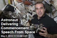 Astronaut Delivering Commencement Speech From Space